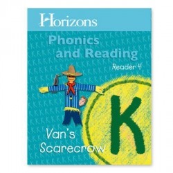Horizons Kindergarten Phonics & Reading Reader 4: Van's Scarecrow