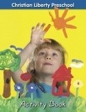 Christian Liberty Preschool Activity Book Workbook